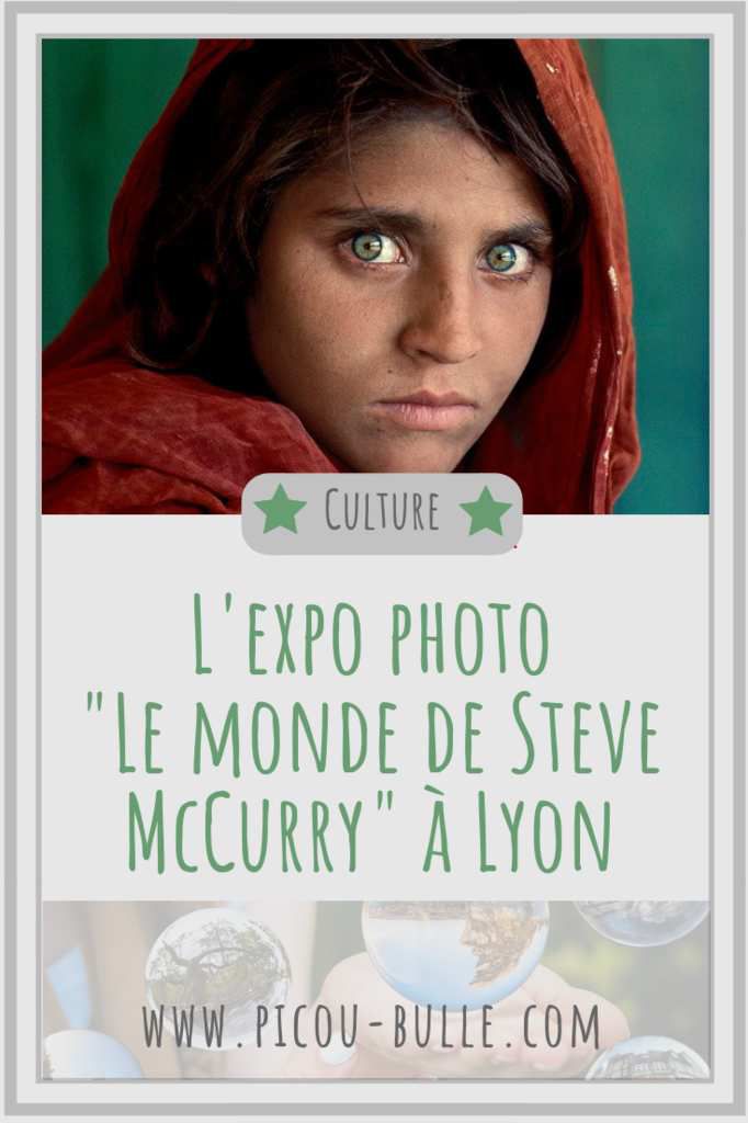 blog-maman-picou-bulle-expo-photo-steve-mcCurry-Lyon