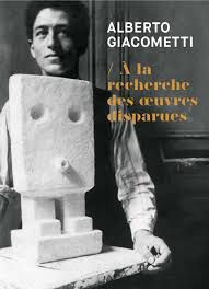 Retour sur l'exposition "À la recherche des œuvres disparues" à l'Institut Giacometti à Paris (14ème), disponible du 25 février au 21 juin 2020.
