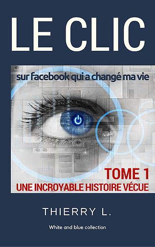 Thierry L. - Le clic Tome 1