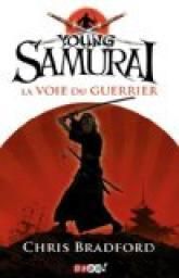 Young Samurai, Tome 1 : La voie du guerrier de Chris Bradford