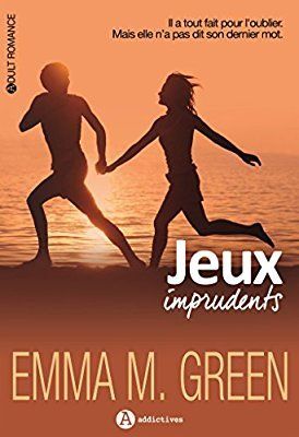Jeux Imprudents L Integrale De Emma M Green Au Coeur D Une Passion