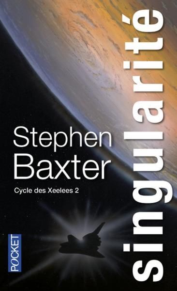 SINGULARITE de Stephen Baxter
