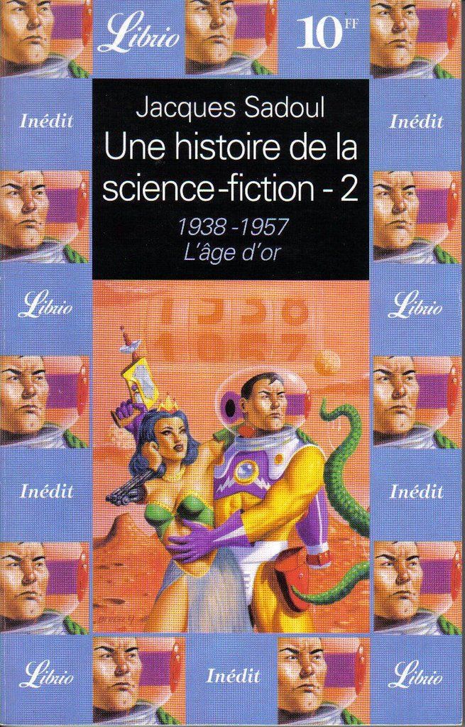 UNE HISTOIRE DE LA SCIENCE-FICTION TOME 2: L'AGE D'OR de Jacques Sadoul