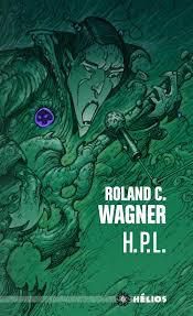 HPL / CELUI QUI BAVE ET QUI GLOUGLOUTE de Roland C. Wagner