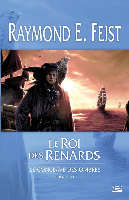 LE CONCLAVE DES OMBRES TOME 2: LE ROI DES RENARDS de Raymond E. Feist