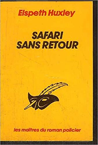 SAFARI SANS RETOUR d'Elspeth Huxley