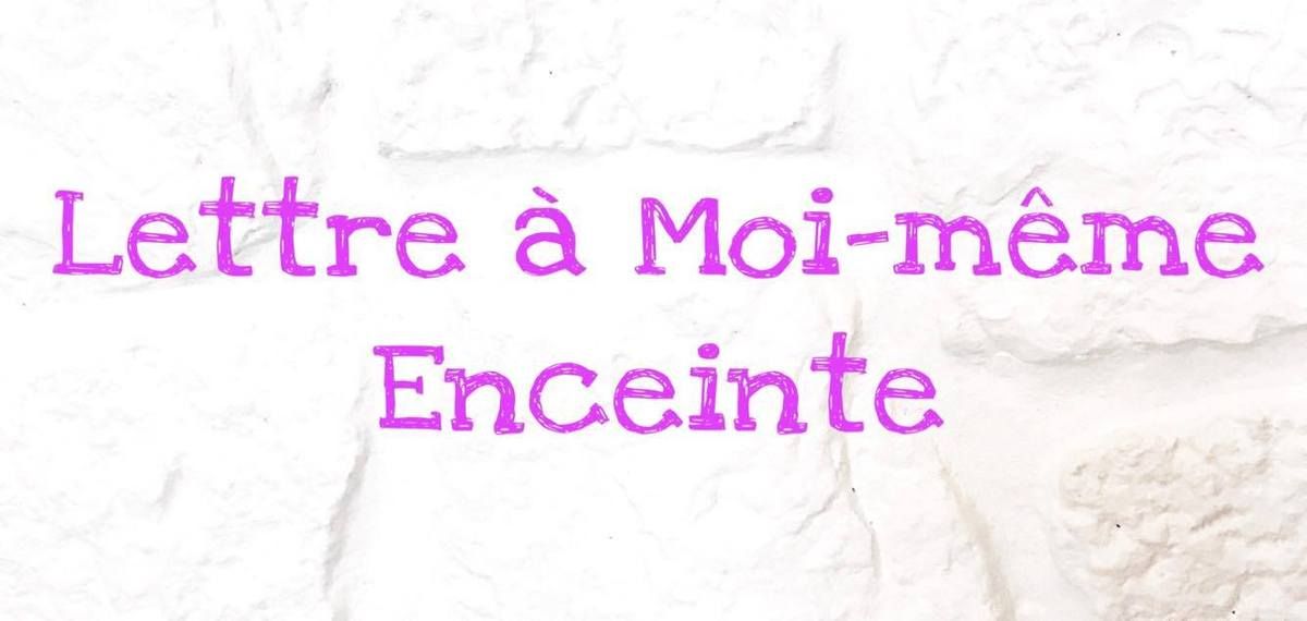 Lettre A Moi Meme Enceinte La Vie D Une Jeune Maman Lettre A Moi Meme Enceinte La Vie D Une Jeune Maman