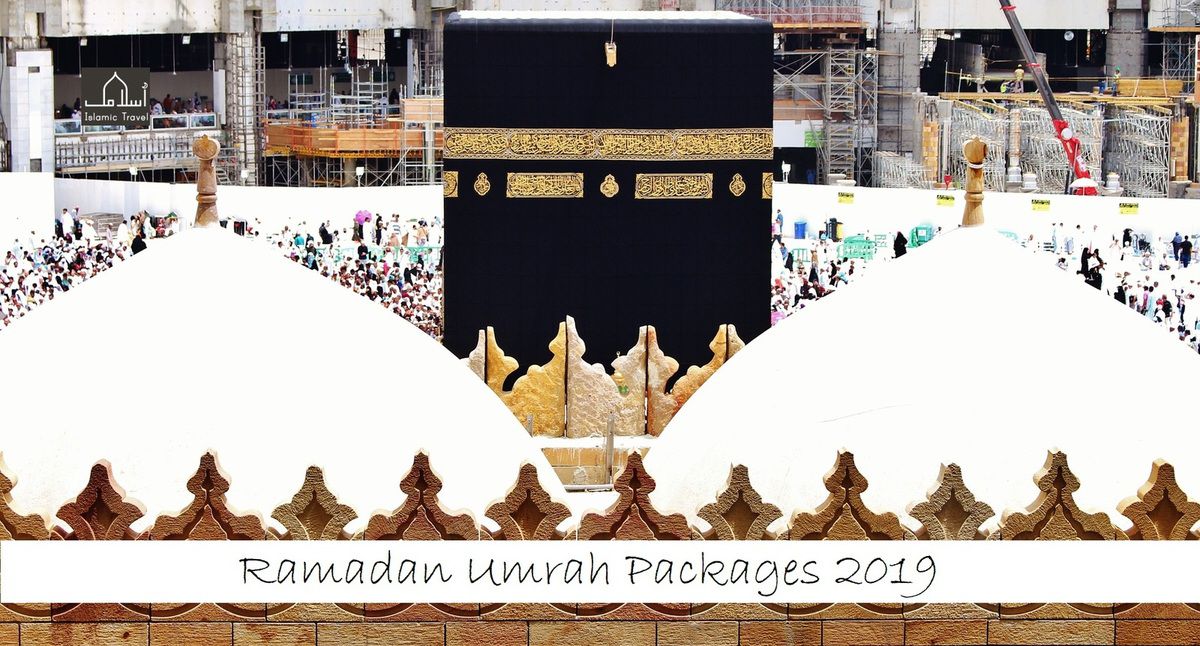 Ramadan Umrah Packages 2019
