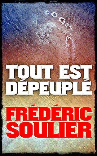 Lara Lee a lu Tout est dépeuplé de Frédéric Soulier