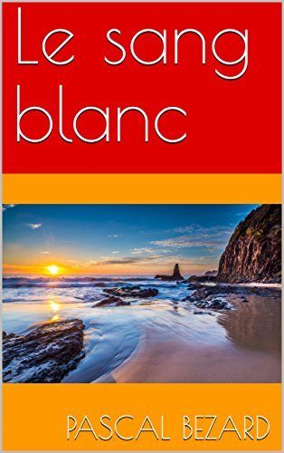 Lara Lee a lu le sang blanc de Papou Bezard