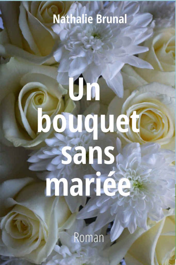 Lara Lee a lu un bouquet sans mariée, tome 3 de la trilogie Anna et Roger de Nathalie Brunal