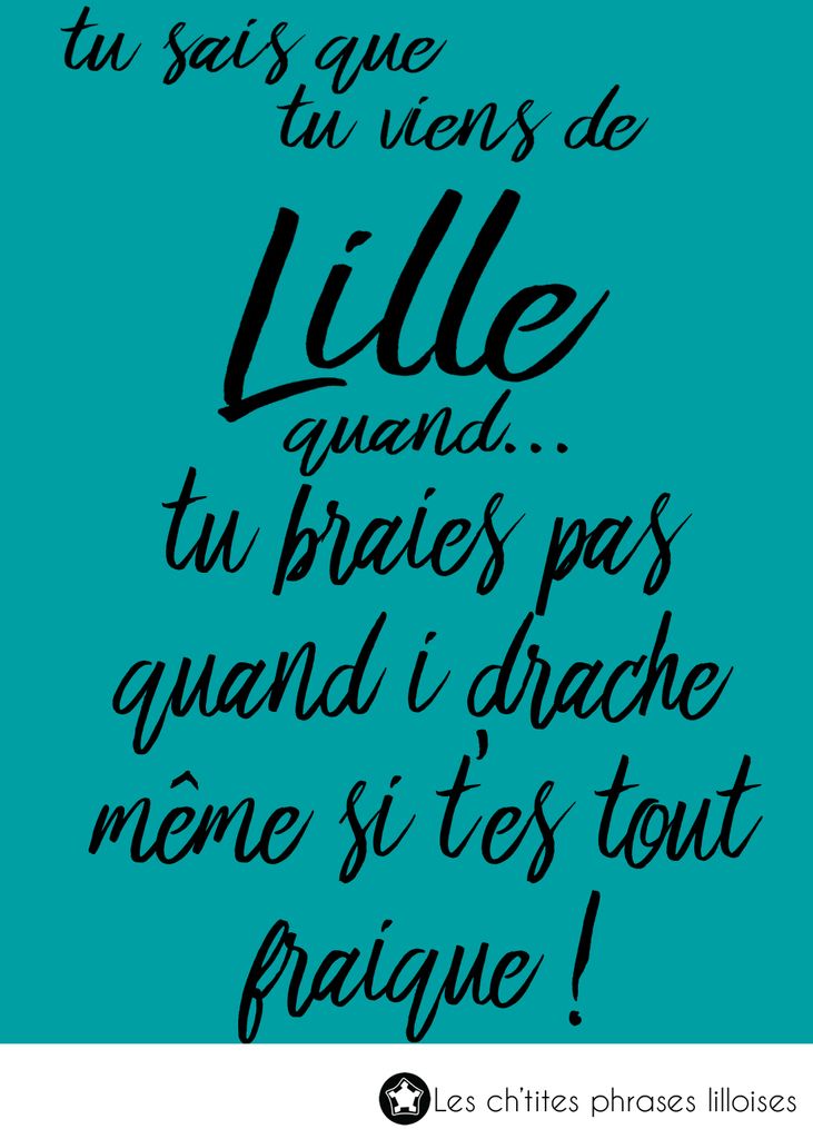 Tu Sais Que Tu Viens De Lille Quand Laureleroy Fr