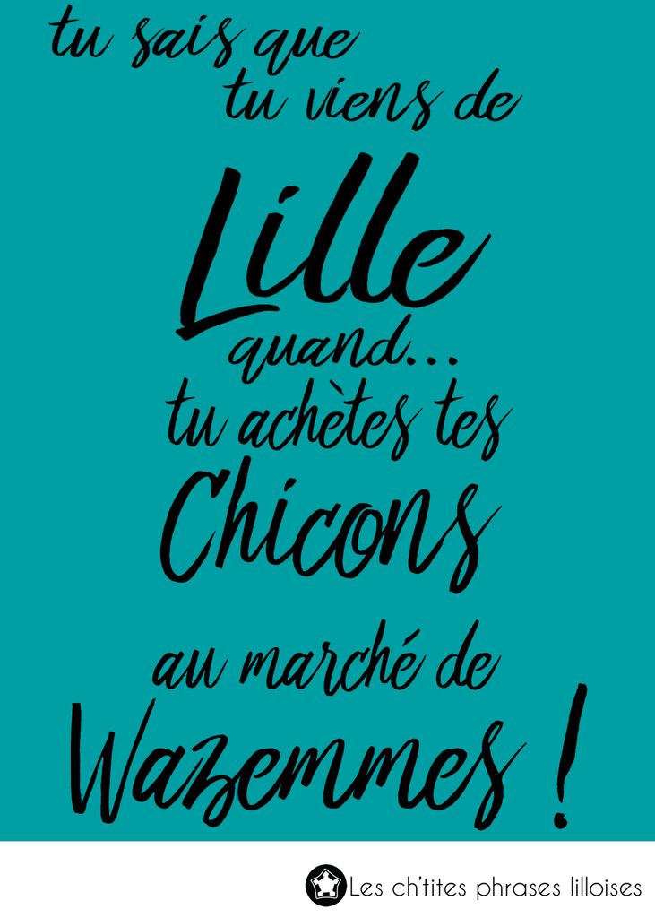 Tu Sais Que Tu Viens De Verneuil Tu sais que tu viens de Lille , quand... - laureleroy.fr
