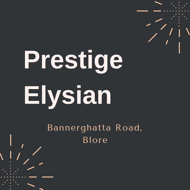 Prestige Elysian Bannerghatta Road