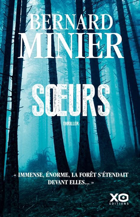 "Soeurs", un excellent roman à suspense de Bernard Minier où l'on serpente entre les fausses pistes jusqu'à la découverte de la vérité.