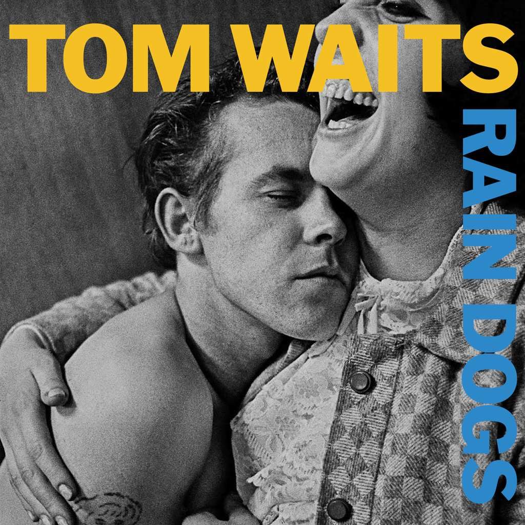 Tom Waits Rain Dogs 1985