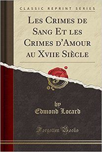 livre-les-crimes-de-sang-et-les-crimes-d-amour-au-xviii-siecle-edmond-locard-psycho-criminologie-com