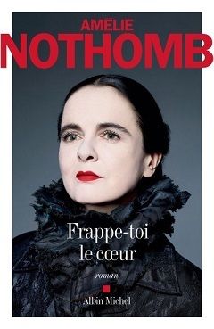 amélie nothomb, frappe-toi le coeur