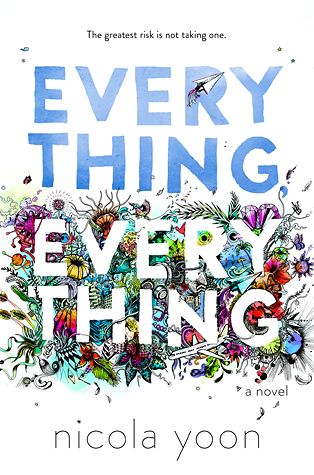 nicola yoon, every thing every thing, littérature jeunesse