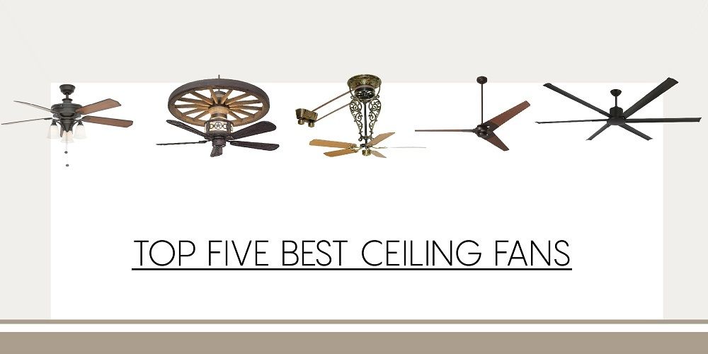 Top 5 Various Types Of Ceiling Fans Electrical Products
