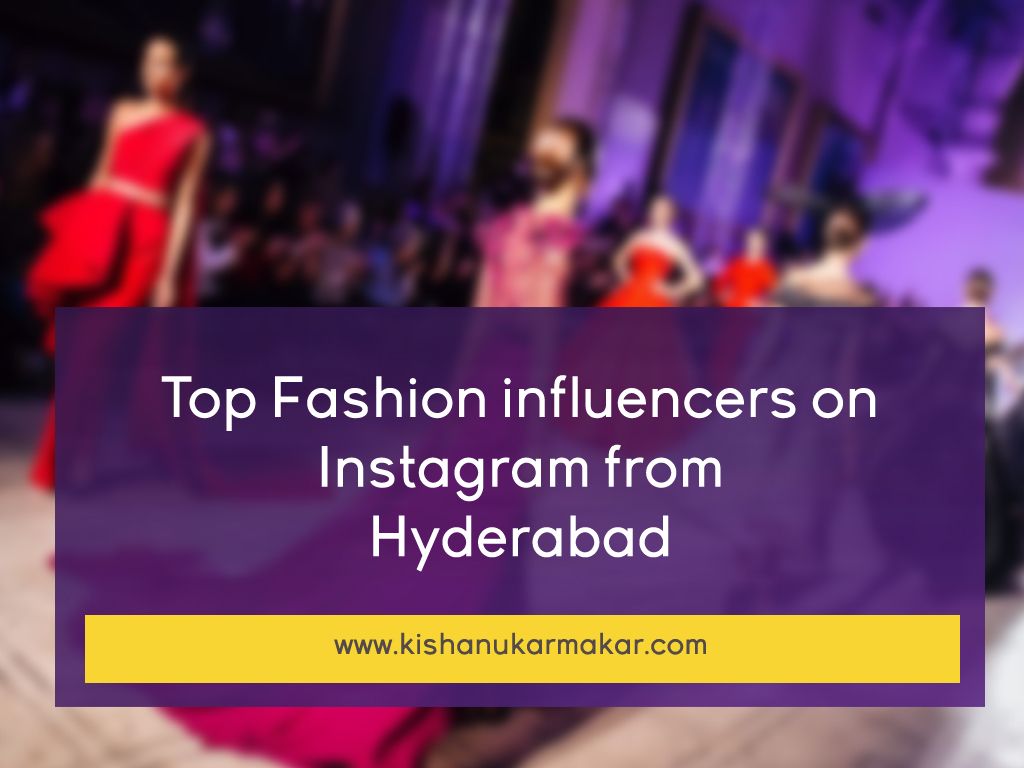 Are you looking top fashion influencers in hyderabad