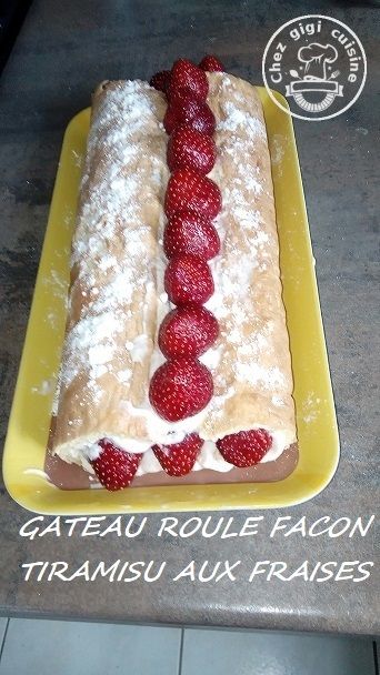 Gateau Roule Facon Tiramisu Aux Fraises Gigi Cuisine Gourmande