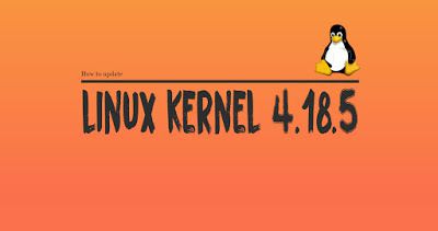 kernel 4.18.5 linux noyau