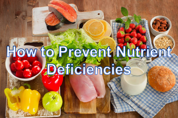 How to Prevent Nutrient Deficiencies
