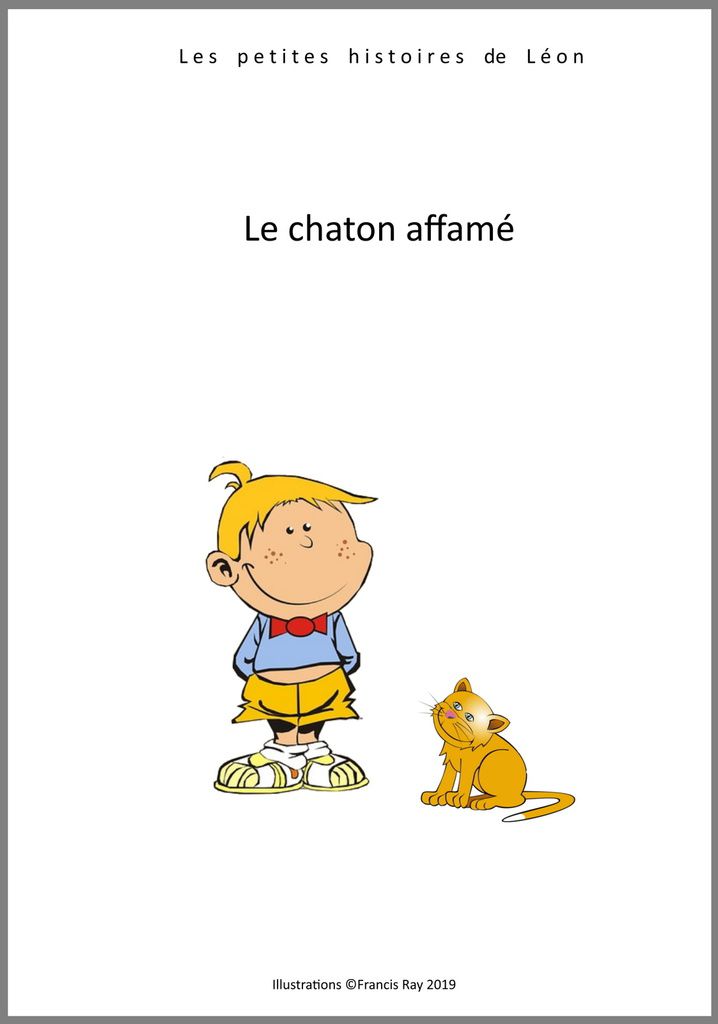 Français -Grammaire: "Léon et le chaton", une histoire à imprimer et des  fiches associées pour travailler sujet, verbe ,COD, CCL et verbes aux temps  usuels de la langue parlée - Adaptations pédagogiques