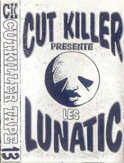Mixtape 13 Cut Killer présente les Lunatic