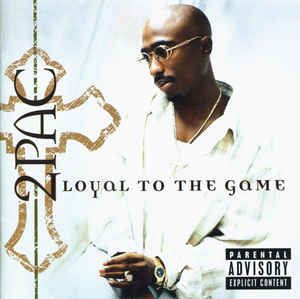 2pac - Loyal to the Game