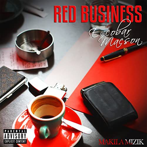Escobar Macson - Red Bisiness (Makila Mizik)