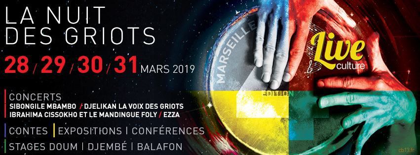 LA  NUIT DES GRIOTS 2019 du 28 au 31 mars à Marseille!! Festival organisé par Live Culturefestiv