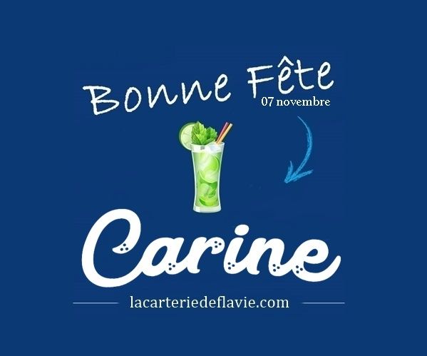 En ce 7 novembre nous souhaitons une bonne fête aux Carine 