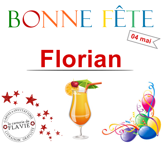 En ce 04 mai, nous souhaitons une bonne fête à Florian