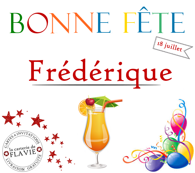 En ce 18 juillet, nous souhaitons une bonne fête à Frédérique