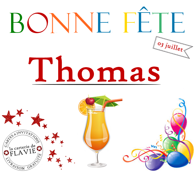 En ce 03 juillet, nous souhaitons une bonne fête à Thomas