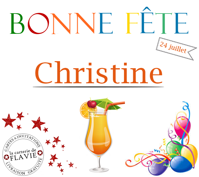 En ce 24 juillet, nous souhaitons une bonne fête à Christine