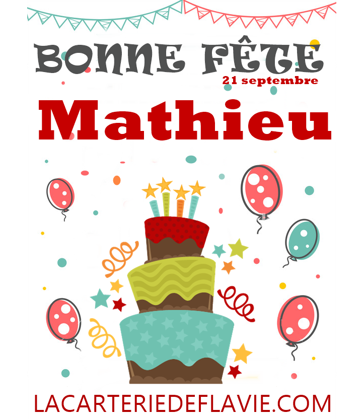 En ce 21 septembre, nous souhaitons une bonne fête à Mathieu