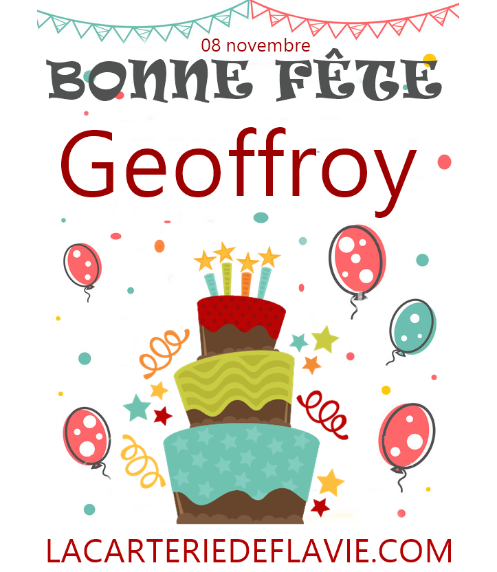 En ce 08 novembre nous souhaitons une bonne fête à Geoffroy