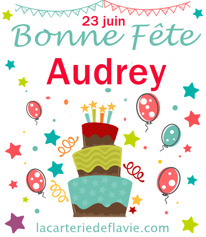 En ce 23 juin nous souhaitons une bonne fête Audrey :)