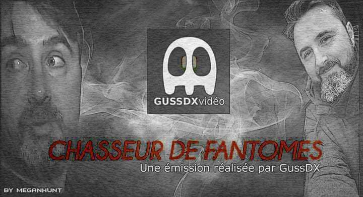 Gussdx Chasseur de fant mes Gamer et Musicien Blog