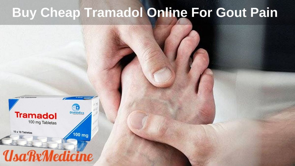 Buy Cheap Tramadol Online For Gout Pain Usarxmedicine Over Blog Com Buy Cheap Tramadol Online For Gout Pain Usarxmedicine Over Blog Com