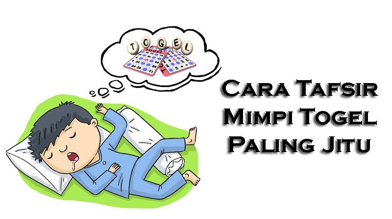 Cara Tafsir Mimpi Togel Paling Jitu Situs Agen Bola Terbaik Dan Terpercaya Di Indonesia