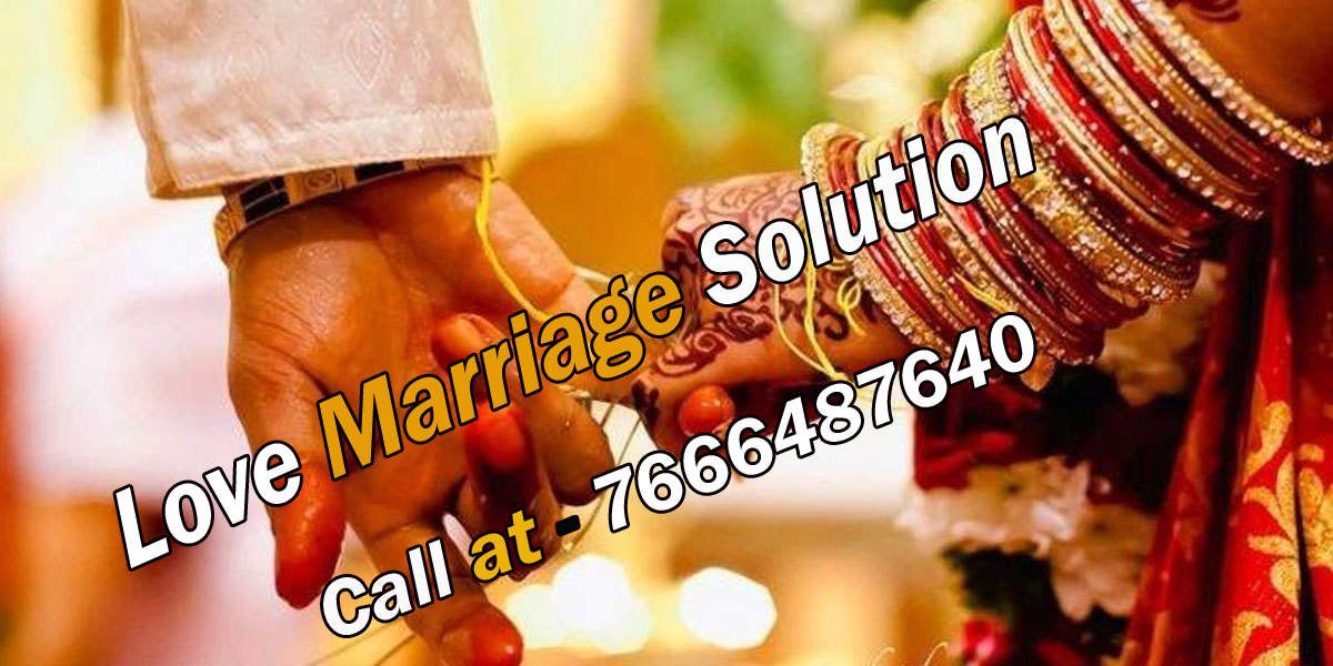 Love Marriage Problem Solution Contact 7666487640