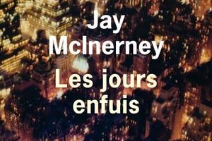 Les jours enfuis, de Jay McInerney, éditions de l'olivier