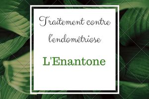 L'Enantone traitement de l'endométriose, mon expérience