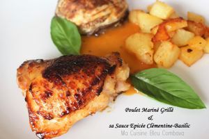 Poulet Mariné Grillé & sa Sauce Epicée Clémentine-Basilic