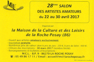 30 MARS 2017 : CLOTURE DES INSCRIPTIONS AU 28° SALON DES ARTISTES AMATEURS DE LA ROCHE-POSAY