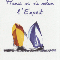 Mener sa vie selon l'Esprit...